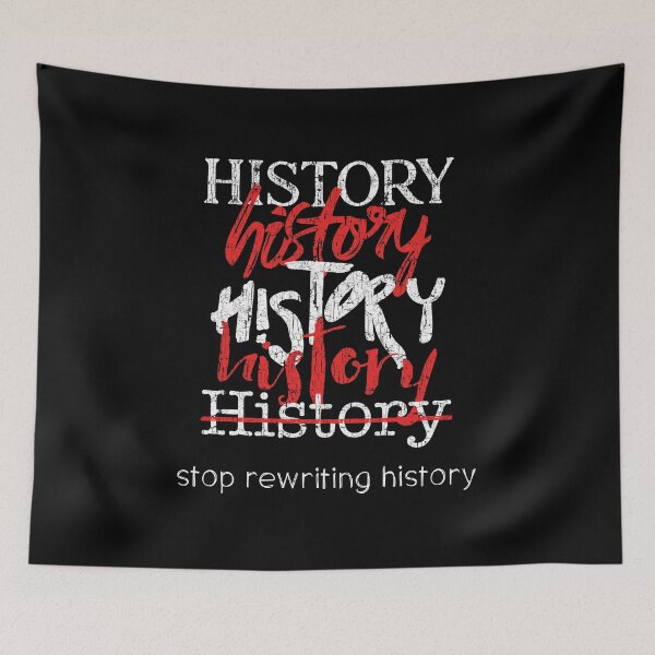 Item preview, Stop rewriting History designed and sold by HistoryBuffet.