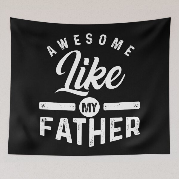 Item preview, Awesome Like My Father designed and sold by RicardoTito.