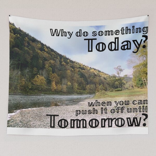 Item preview, Push it off until tomorrow  designed and sold by money33fuller.