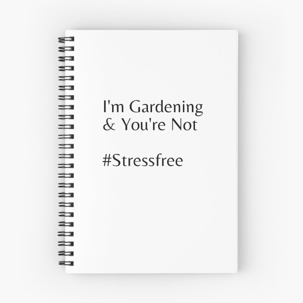 Item preview, I'm Gardening & You're Not #Stressfree designed and sold by Tru-Bless Properties.