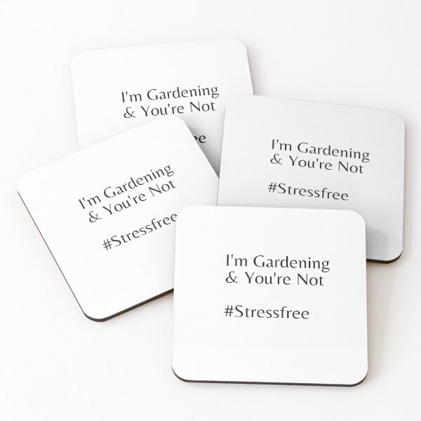Item preview, I'm Gardening & You're Not #Stressfree designed and sold by Tru-Bless Properties.