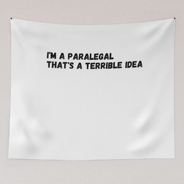 Item preview, I'm A Paralegal That's A Terrible Idea designed and sold by Tru-Bless Properties.