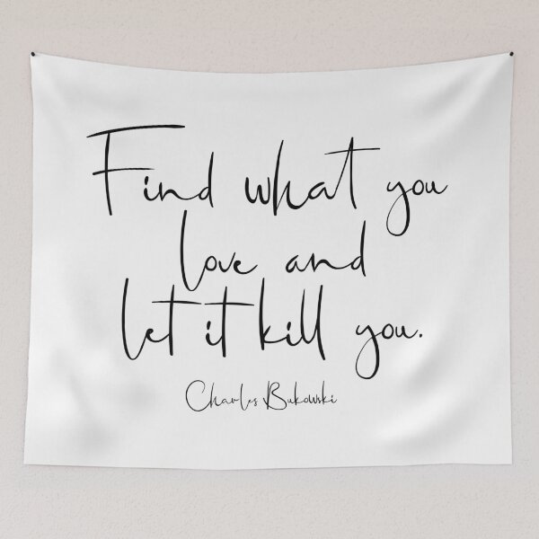 Item preview, Charles Bukowski: Find what you love Print designed and sold by Skippingbird.