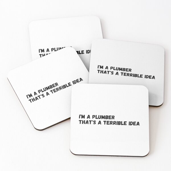 Item preview, I'm A Plumber That's A Terrible Idea designed and sold by Tru-Bless Properties.