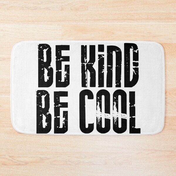 Item preview, Be Cool Be Kind designed and sold by Skippingbird.