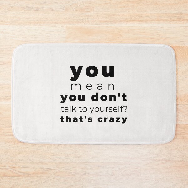 Item preview, Crazy Talk Introvert Awkward Relax Cute Funny Sarcastic Happy Fun Inspirational Gift designed and sold by EpsilonEridani.