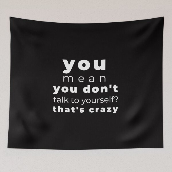 Item preview, Crazy Talk Joke Introvert Awkward Relax Cute Funny Sarcastic Happy Fun Inspirational Gift designed and sold by EpsilonEridani.
