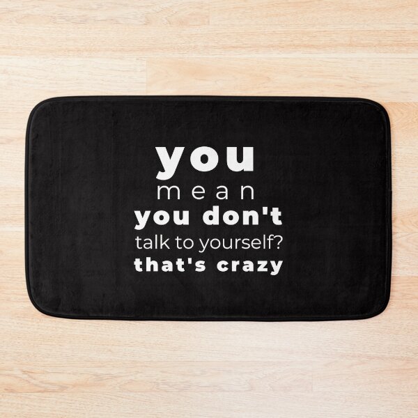 Item preview, Crazy Talk Joke Introvert Awkward Relax Cute Funny Sarcastic Happy Fun Inspirational Gift designed and sold by EpsilonEridani.