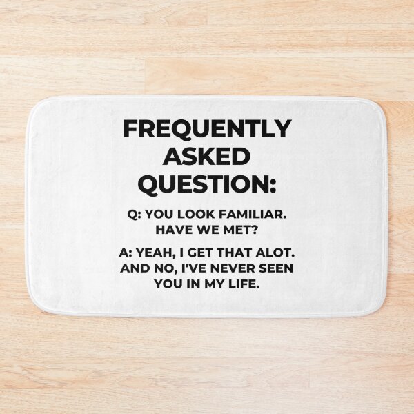 Item preview, Funny FAQ Joke Sarcasm Introvert Awkward Relax Cute Sarcastic Happy Fun Inspirational Gift designed and sold by EpsilonEridani.