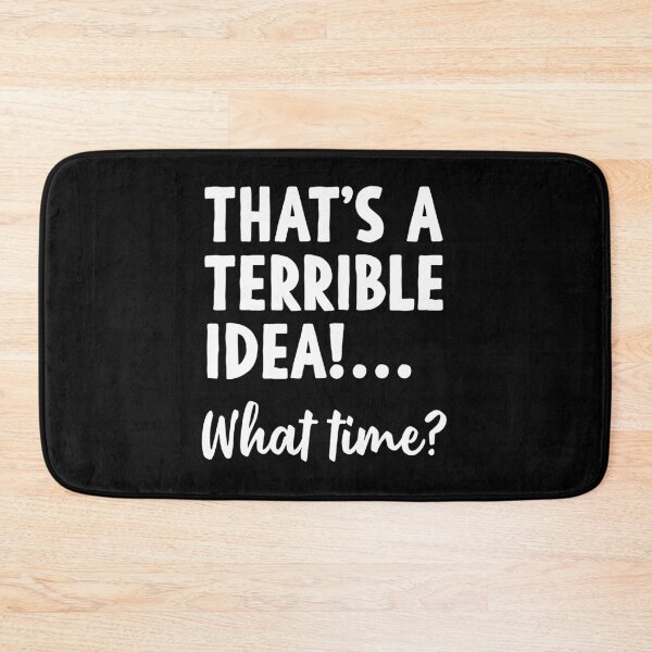 Item preview, That’s a terrible idea designed and sold by divebargraphics.