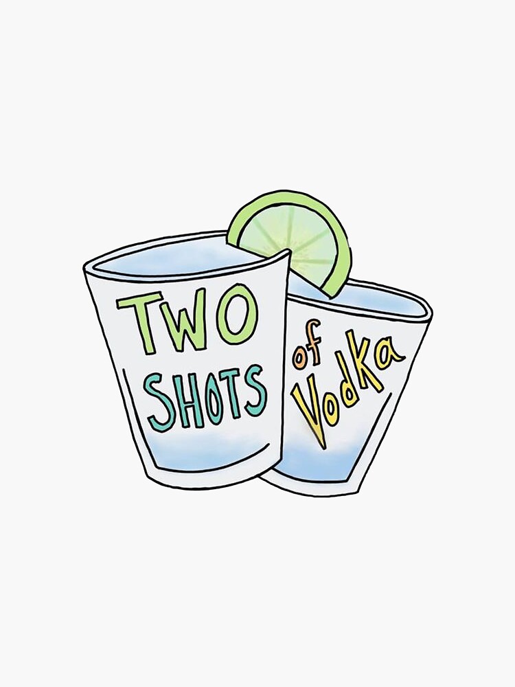 Two Shots Of Vodka Vine