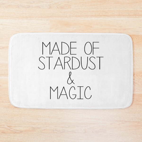 Item preview, Made Of Stardust and Magic designed and sold by Skippingbird.