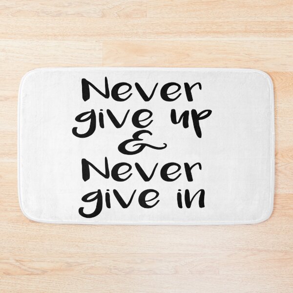 Item preview, Never give up and never give in print designed and sold by Skippingbird.