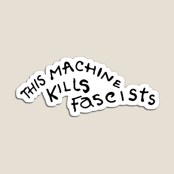 Artikelvorschau, Diese Maschine tötet Faschisten entworfen und verkauft von RadicalPrintsByCas.