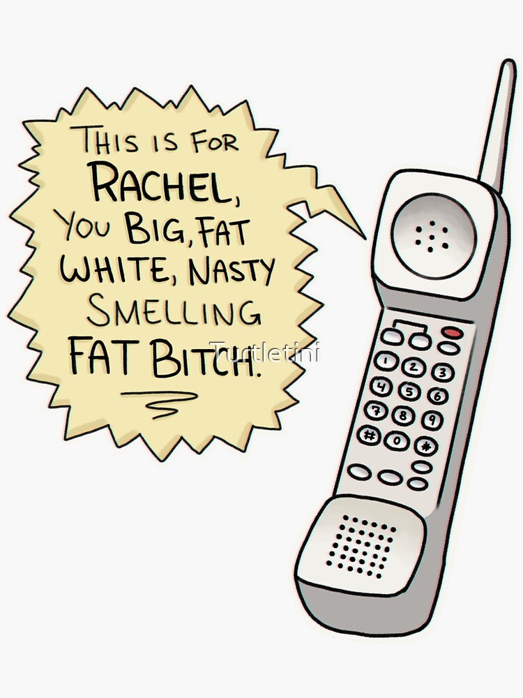 "This Is For Rachel Voicemail" Sticker by Turtletini Redbubble