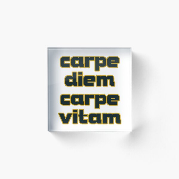 carpe diem carpe vitam Acrylblock