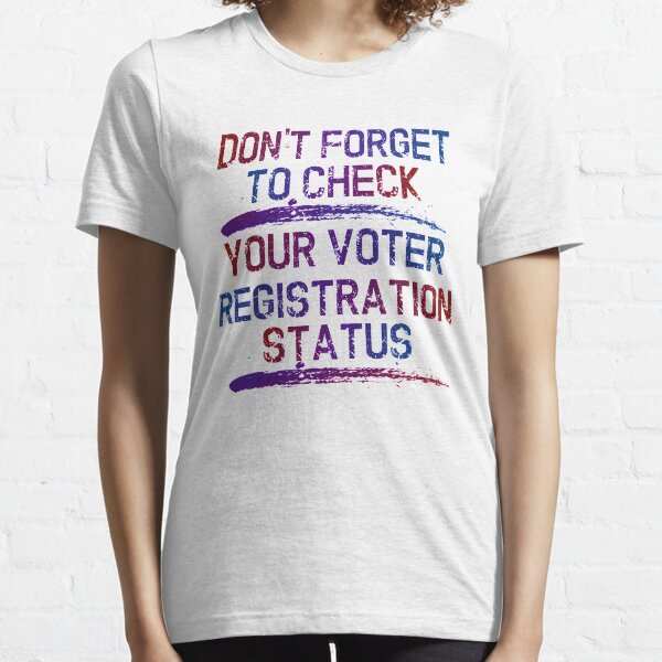 Check your voter registration Essential T-Shirt