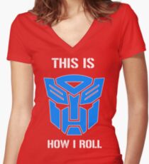 Autobot - This is how I roll Women's Fitted V-Neck T-Shirt