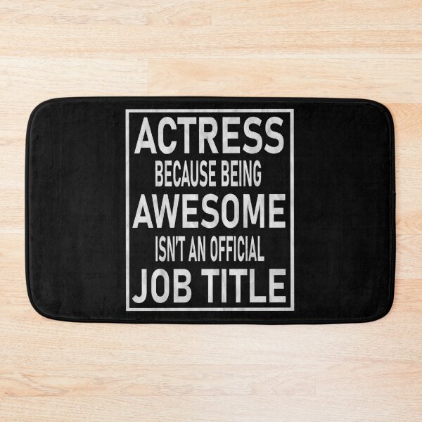 Item preview, Actress Because Being Awesome Isn't An Official Job Title print designed and sold by Grabitees.