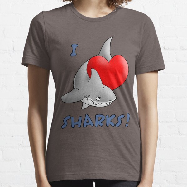 I Love Sharks! Essential T-Shirt