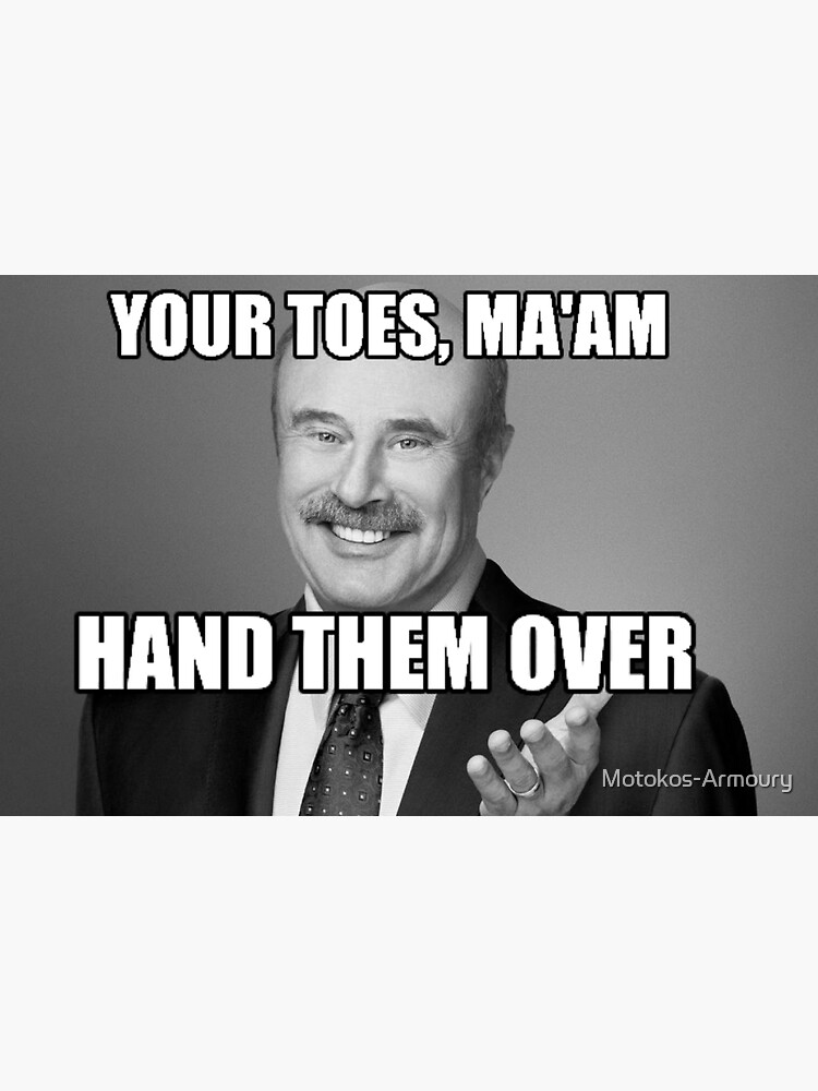 "Hand Over Them Toes" Sticker for Sale by MotokosArmoury Redbubble