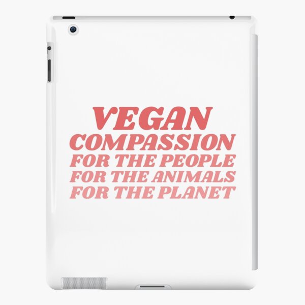 Vegan Compassion For The People, For the Animals, For the Planet iPad Snap Case