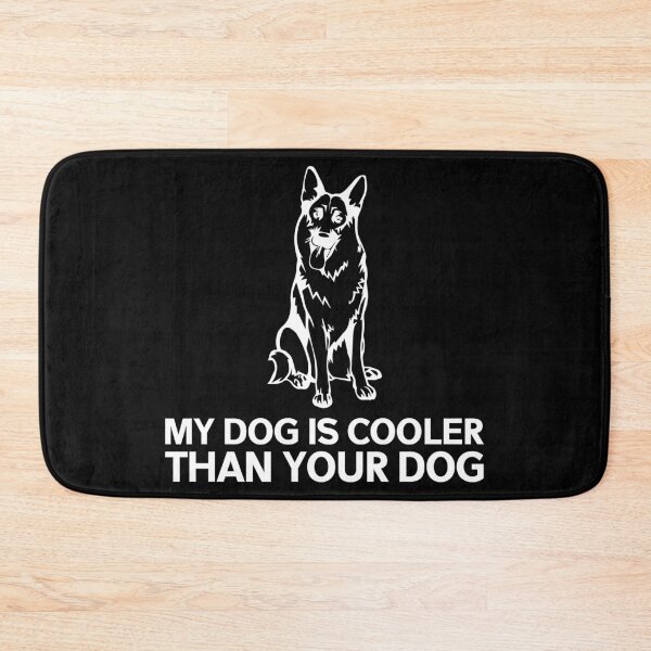 Artikelvorschau, My Dog Is Cooler Than Your Dog - White entworfen und verkauft von saechla.