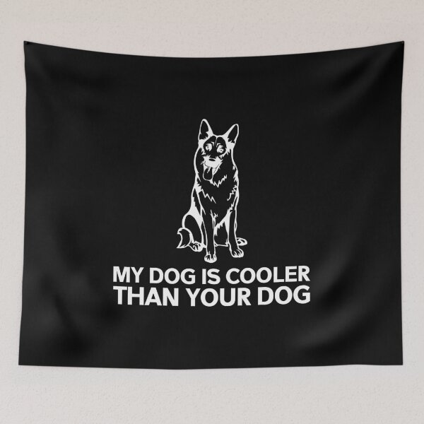 Artikelvorschau, My Dog Is Cooler Than Your Dog - White entworfen und verkauft von saechla.
