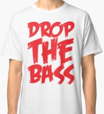 Drop The Bass (Red) Classic T-Shirt