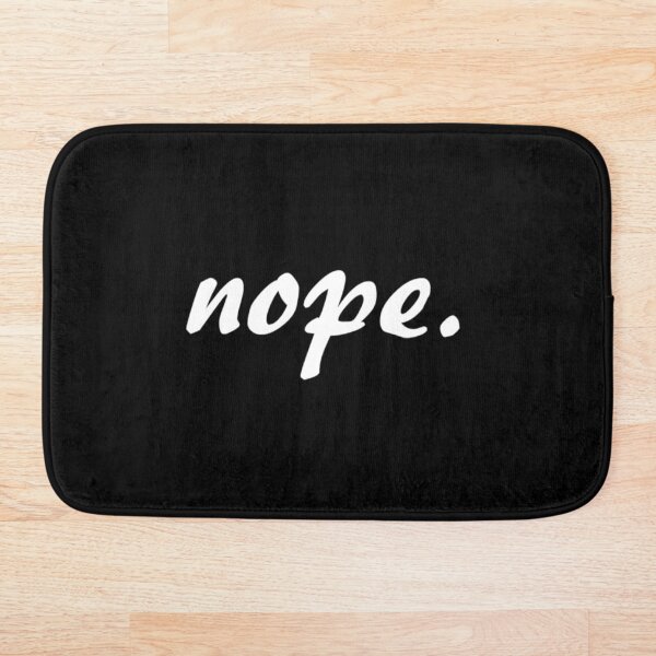 Item preview, nope. designed and sold by RascalMedia.