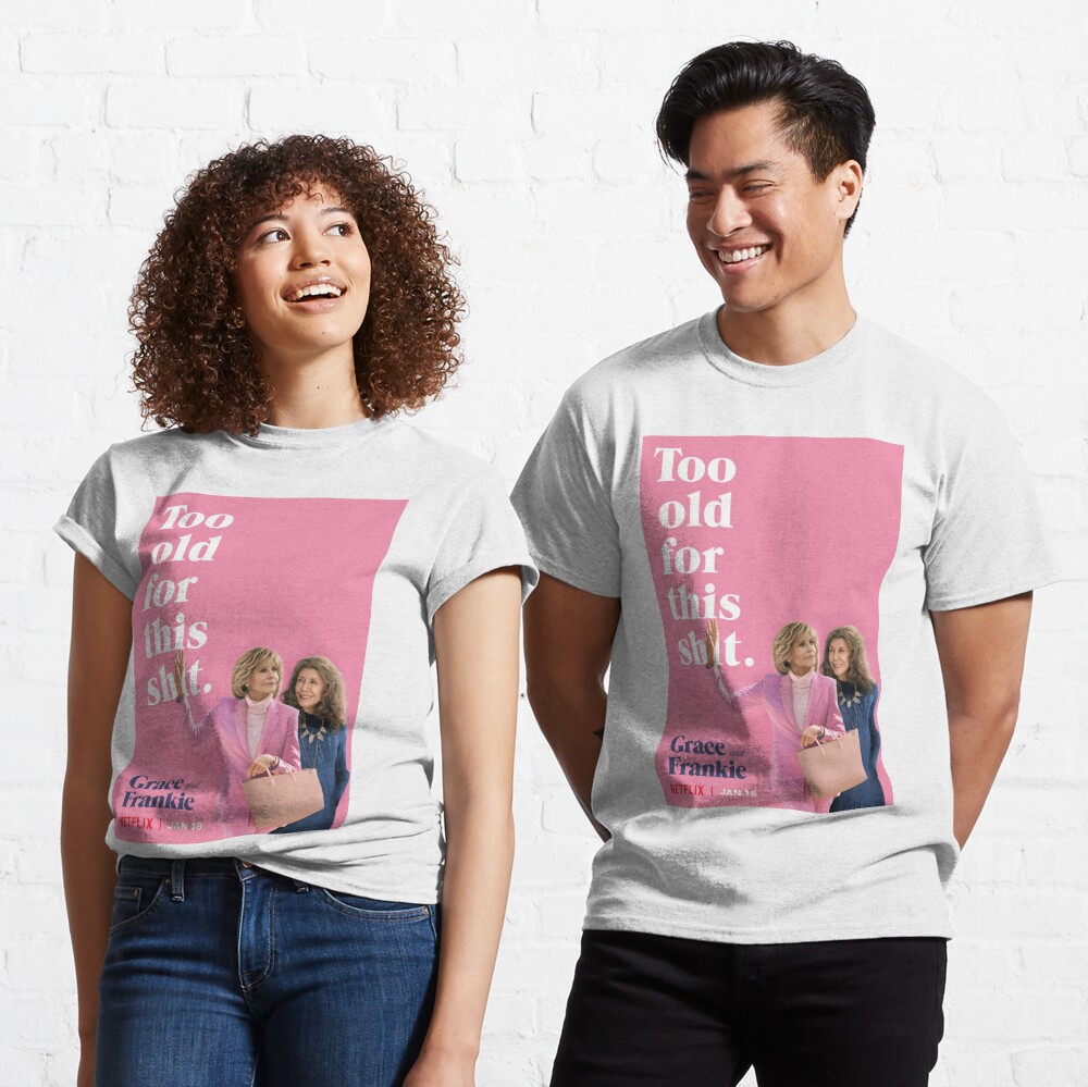 Grace and Frankie  Essential T-Shirt for Sale by shortywhoruns