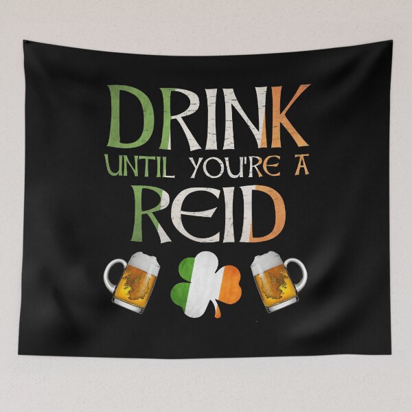 Artikelvorschau,  Trinken Sie, bis Sie ein Reid sind - Geschenk für Reid aus Irland entworfen und verkauft von Irishtshirts.
