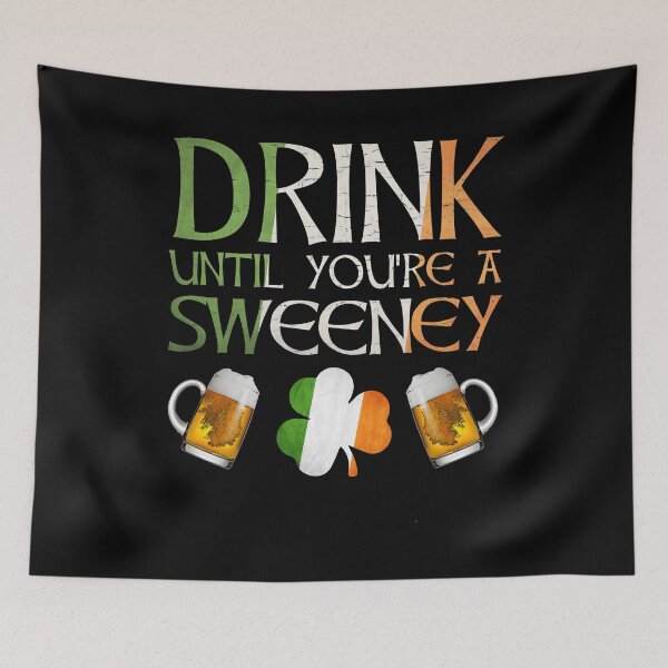 Item preview,  Drink Until You're A Sweeney - Gift For Sweeney From Ireland designed and sold by Irishtshirts.