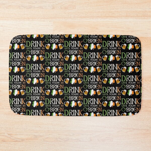Item preview,  Drink Until You're An  O'Brien - Gift For O'Brien From Ireland designed and sold by Irishtshirts.