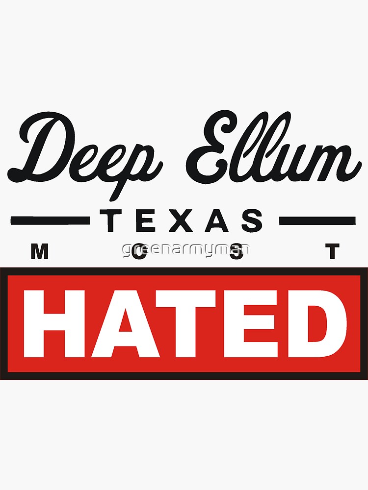 Thumbnail 3 of 3, Sticker, Deep Ellum Most Hated designed and sold by greenarmyman.