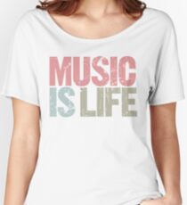 Music is Life (Special Edition) Women's Relaxed Fit T-Shirt