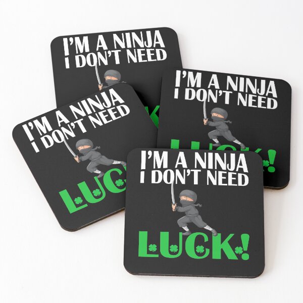 Item preview, I'm A Ninja I Don’t Need Luck St Patricks Day designed and sold by TooFlyDesign.
