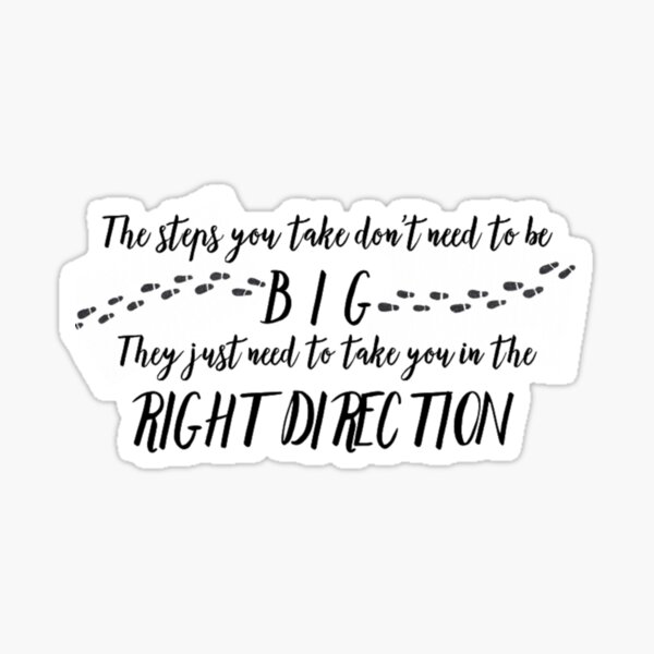 The Steps You Take... Sticker
