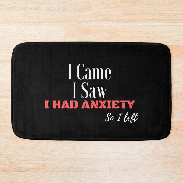 Item preview, I Came I Saw I Had Anxiety So I Left 2 designed and sold by Obeyesse.