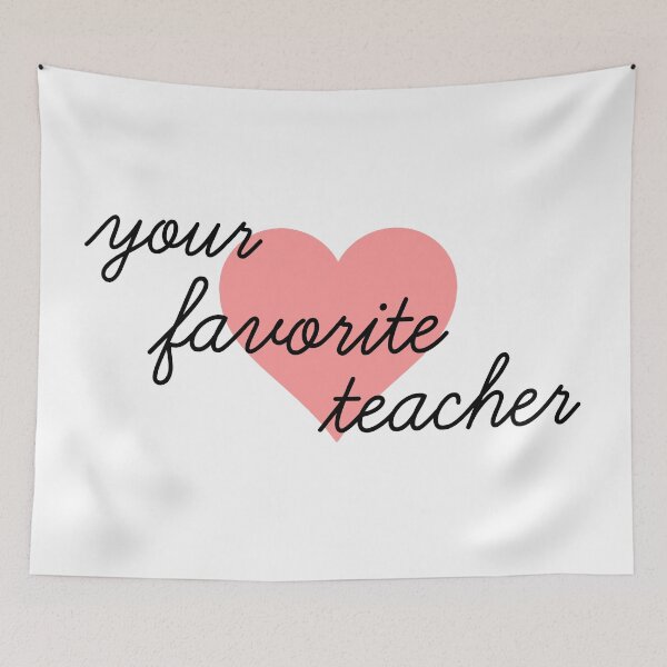 Item preview, Your Favorite Teacher designed and sold by jackknite.
