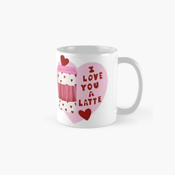 I Love You A Latte Classic Mug