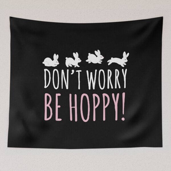 Item preview, Don't Worry Be Hoppy Bunny Rabbit Easter Bunny designed and sold by MooonTees.