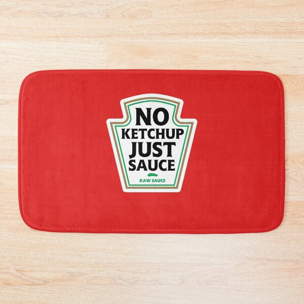 Item preview, No Ketchup Just Sauce designed and sold by Yipptee Shirts.