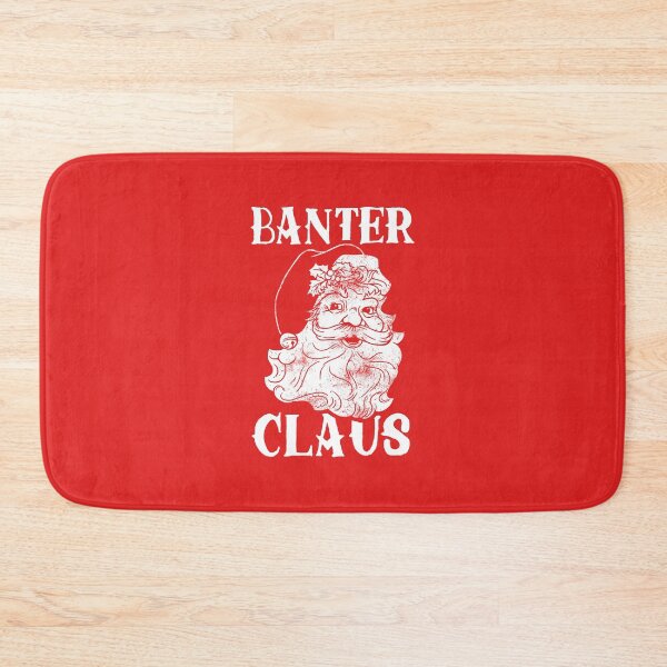 Item preview, Banter Claus designed and sold by Yipptee Shirts.