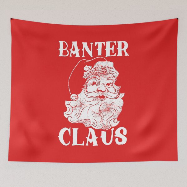 Item preview, Banter Claus designed and sold by Yipptee Shirts.