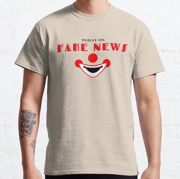 Today on Fake News Clown Classic T-Shirt
