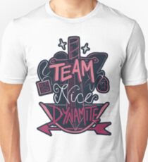 Team Nice Dynamite Unisex T-Shirt