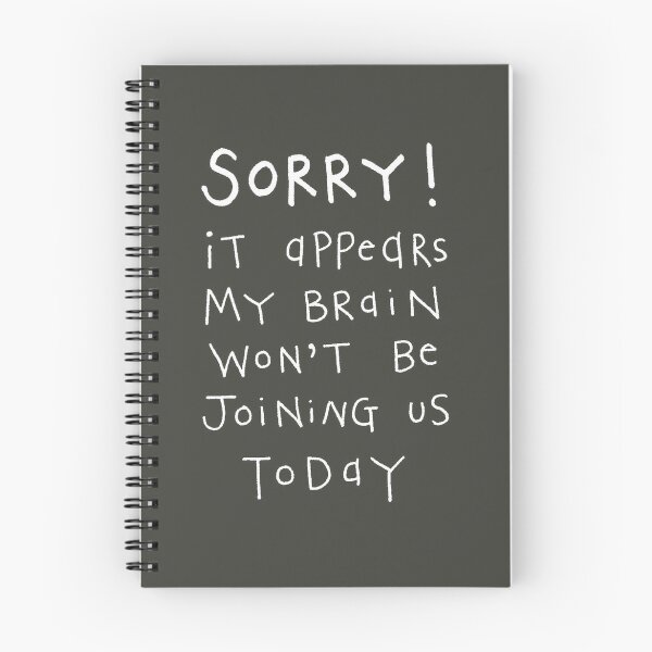 Item preview, My brain won't be joining us designed and sold by Wendy Massey.
