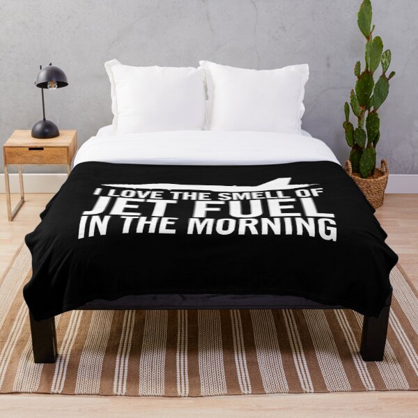 I love the smell of jet fuel in the morning F/A-18 Throw Blanket
