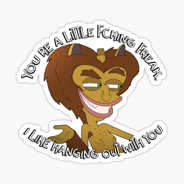 Big Mouth Maury You're a little freak Sticker